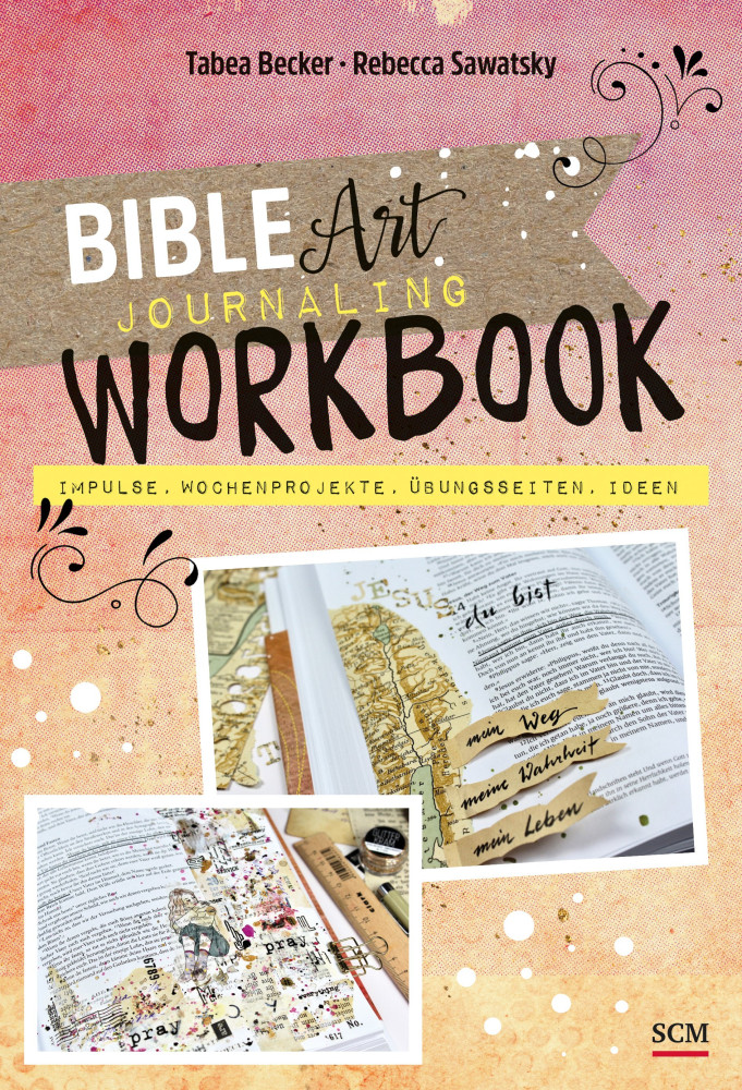 Bible Art Journaling Workbook
Impulse, Wochenprojekte, Übungsseiten und Ideen