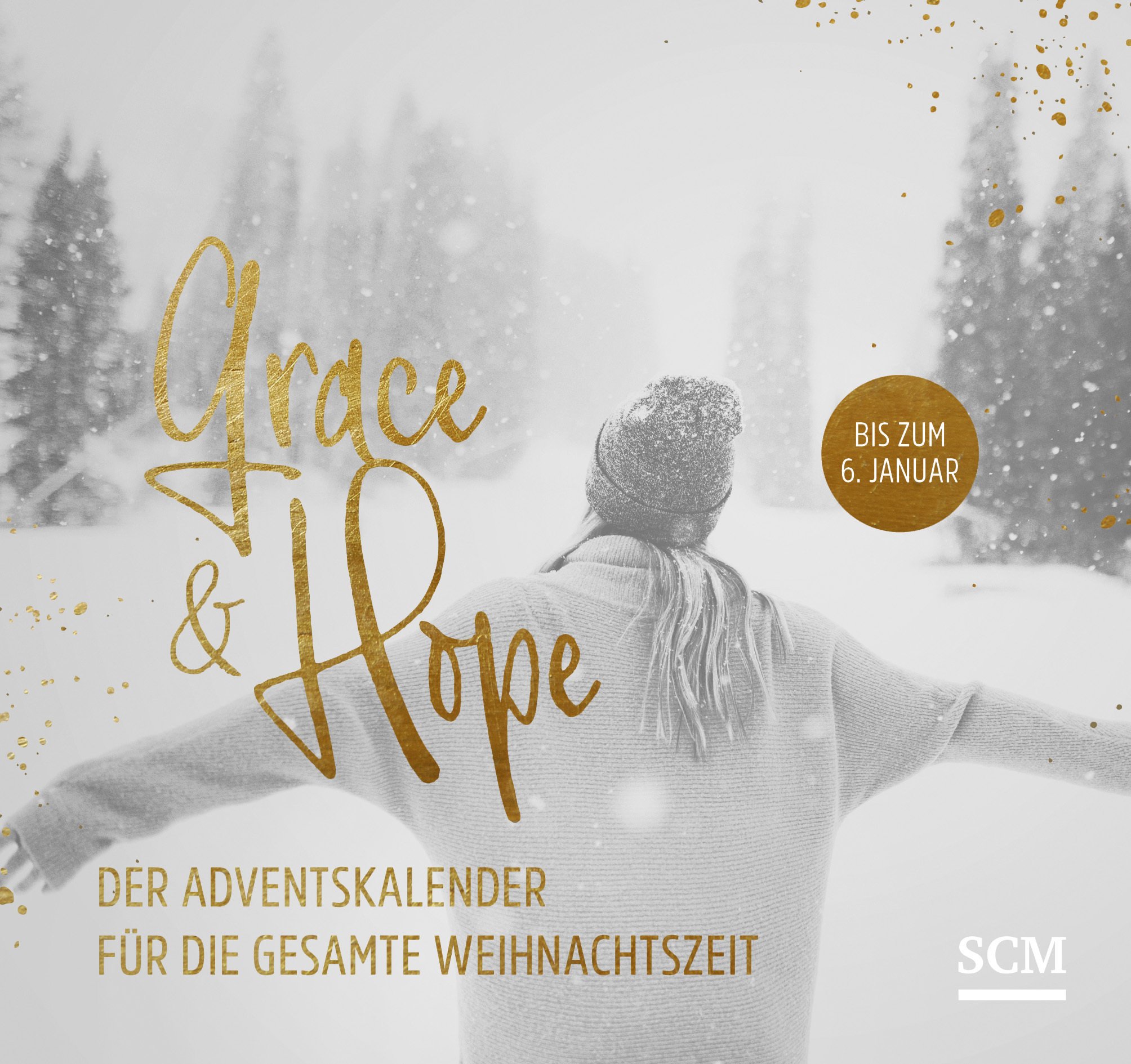 Grace & Hope - Der Adventskalender (Aufstellbuch)
... für die gesamte Weihnachtszeit