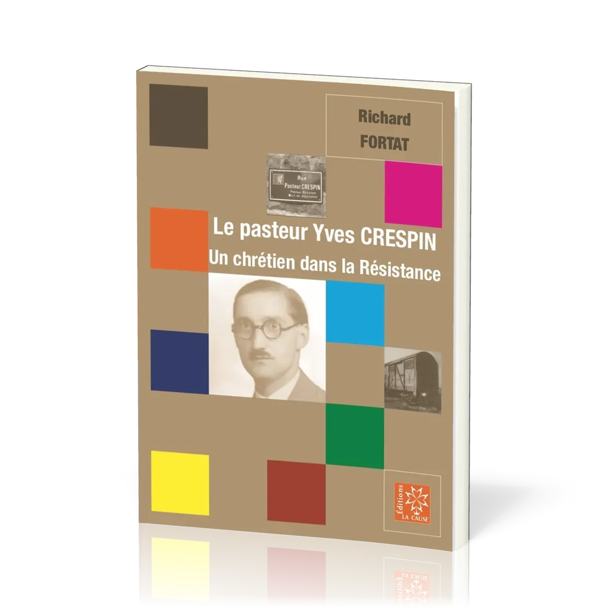 Pasteur Yves Crespin (Le) - Un chrétien dans la Résistance