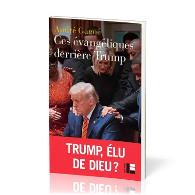 Ces évangéliques derrière Trump - Hégémonie, démonologie et fin du monde