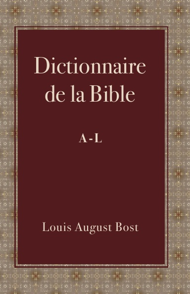 Dictionnaire de la Bible, A-L
