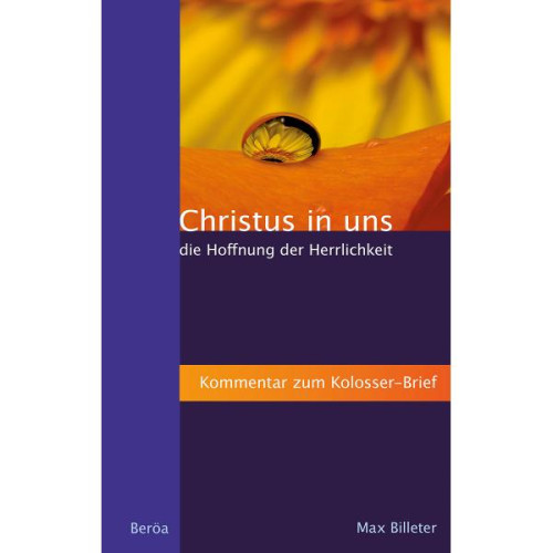 CHRISTUS IN UNS DIE HOFFNUNG DER HERRLICHKEIT - KOMMENTAR ZUM KOLOSSER-BRIEF