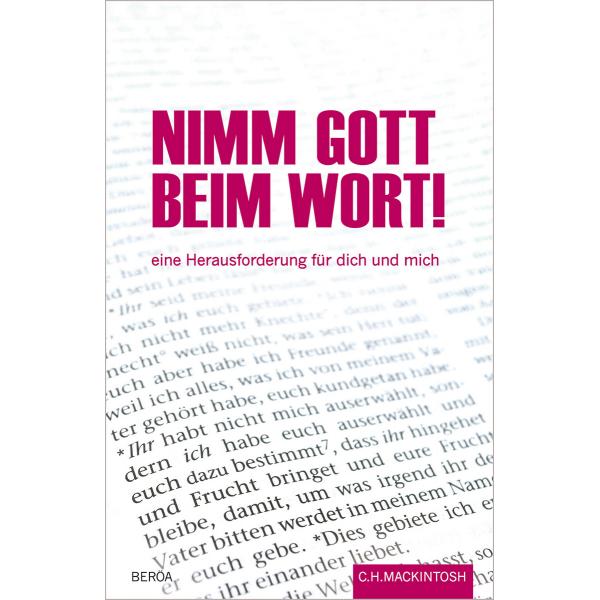 NIMM GOTT BEIM WORT - EINE HERAUSFORDERUNG FÜR DICH UND MICH