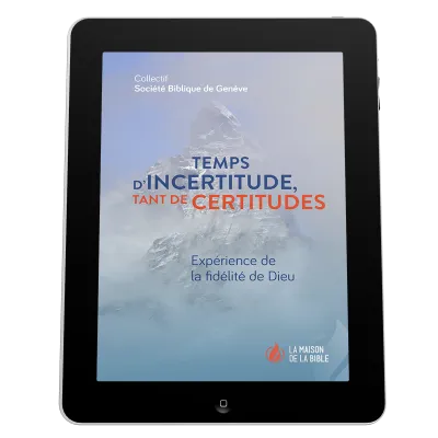 Temps d'incertitude, tant de certitudes - Expérience de la fidélité de Dieu - ePub