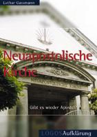 Neuapostolische Kirche - Gibt es wieder Apostel? - Logos Aufklärung