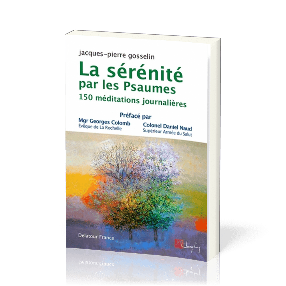 Sérénité par les Psaumes - 150 méditations journalières (La) - Nouvelle Edition