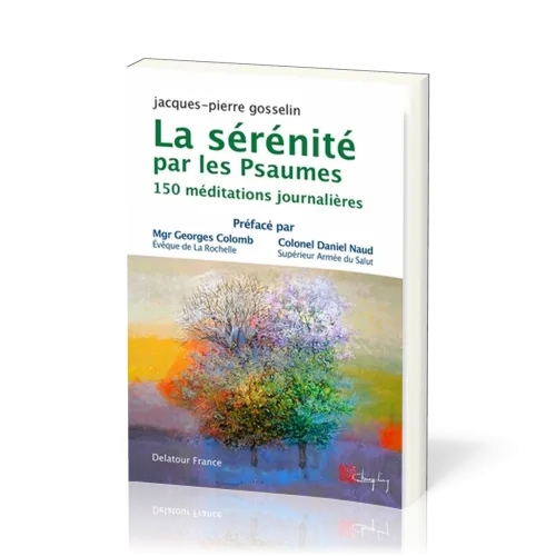 Sérénité par les Psaumes - 150 méditations journalières (La) - Nouvelle Edition