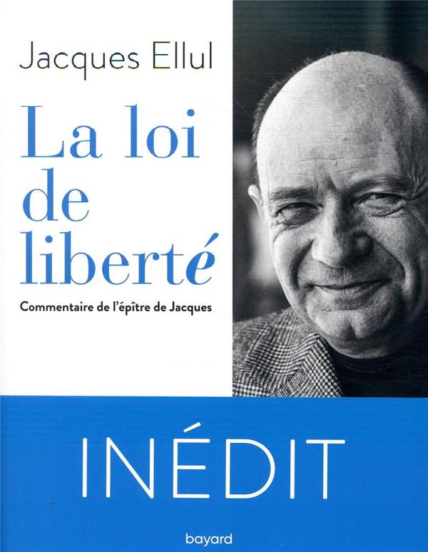 Loi de liberté (La) - Commentaire de l'épître de Jacques