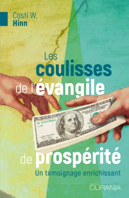 Coulisses de l'évangile de prospérité (Les) - Un témoignage enrichissant - ePub