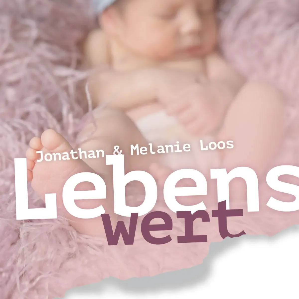 Lebenswert - Wann beginnt Leben?