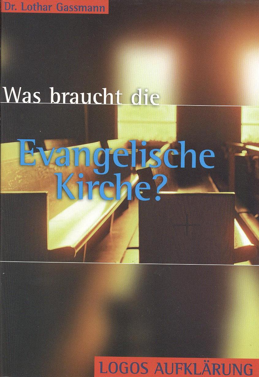 Was braucht die evangelische Kirche? - Logos Aufklärung