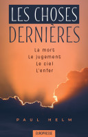 Choses dernières (Les) - La mort, le jugement, le ciel, l'enfer