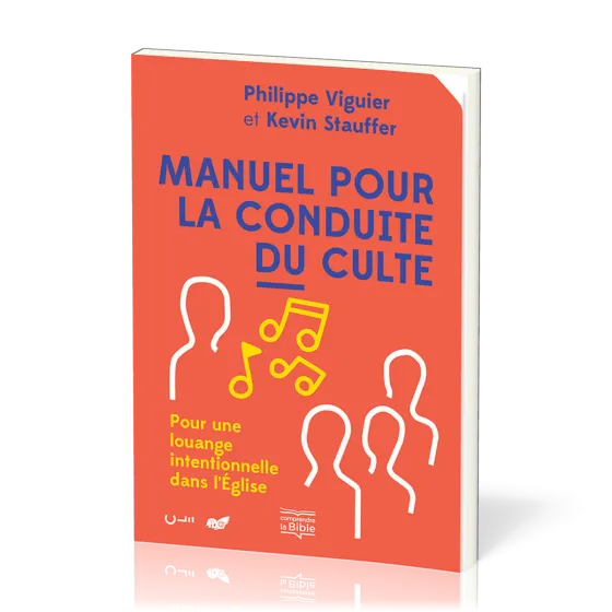 Manuel pour la conduite du culte - Pour une louange intentionnelle dans l'Église