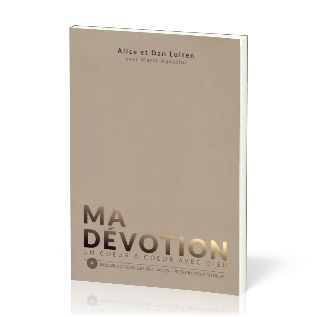 Ma dévotion - [livre + CD-rom] Un cœur à cœur avec Dieu