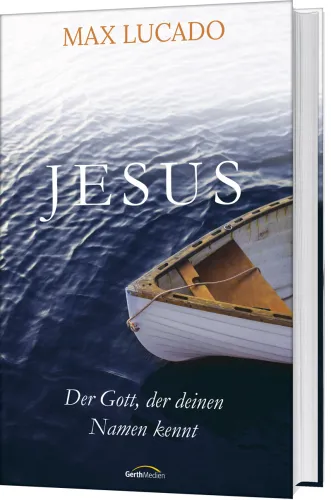 Jesus - Der Gott, der deinen Namen kennt
