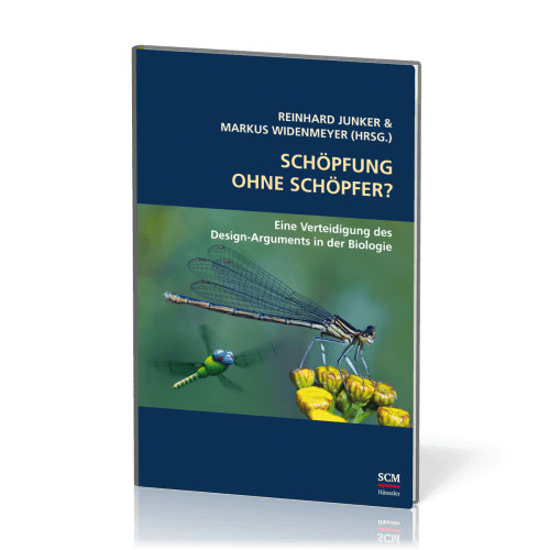 Schöpfung ohne Schöpfer? - Eine Verteidigung des Design-Arguments in der Biologie