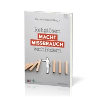 Religiösen Machtmissbrauch verhindern