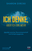 Ich denke, aber ich bin mehr - Identität zwischen Neurowissenschaft und Schöpfungsglaube