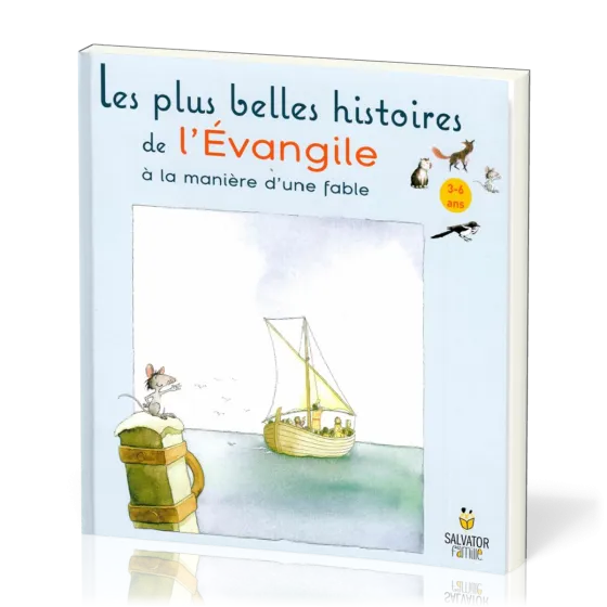 Plus belles histoires de L'Evangile (Les) - À la manière d'une fable