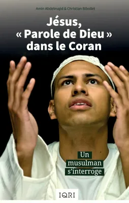 Jésus, «Parole de Dieu» dans le Coran - Un musulman s'interroge - ePub