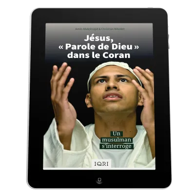 Jésus, «Parole de Dieu» dans le Coran - Un musulman s'interroge - EBOOK
