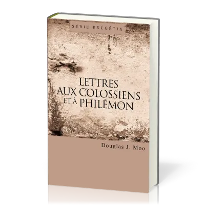 Lettres aux Colossiens et à Philémon - Série exégétix