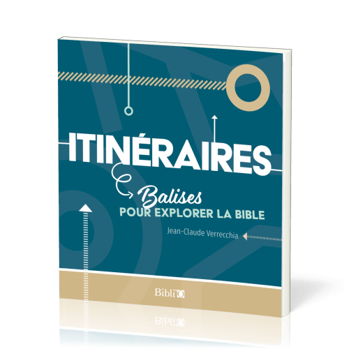 Itinéraires - Balises pour explorer la Bible