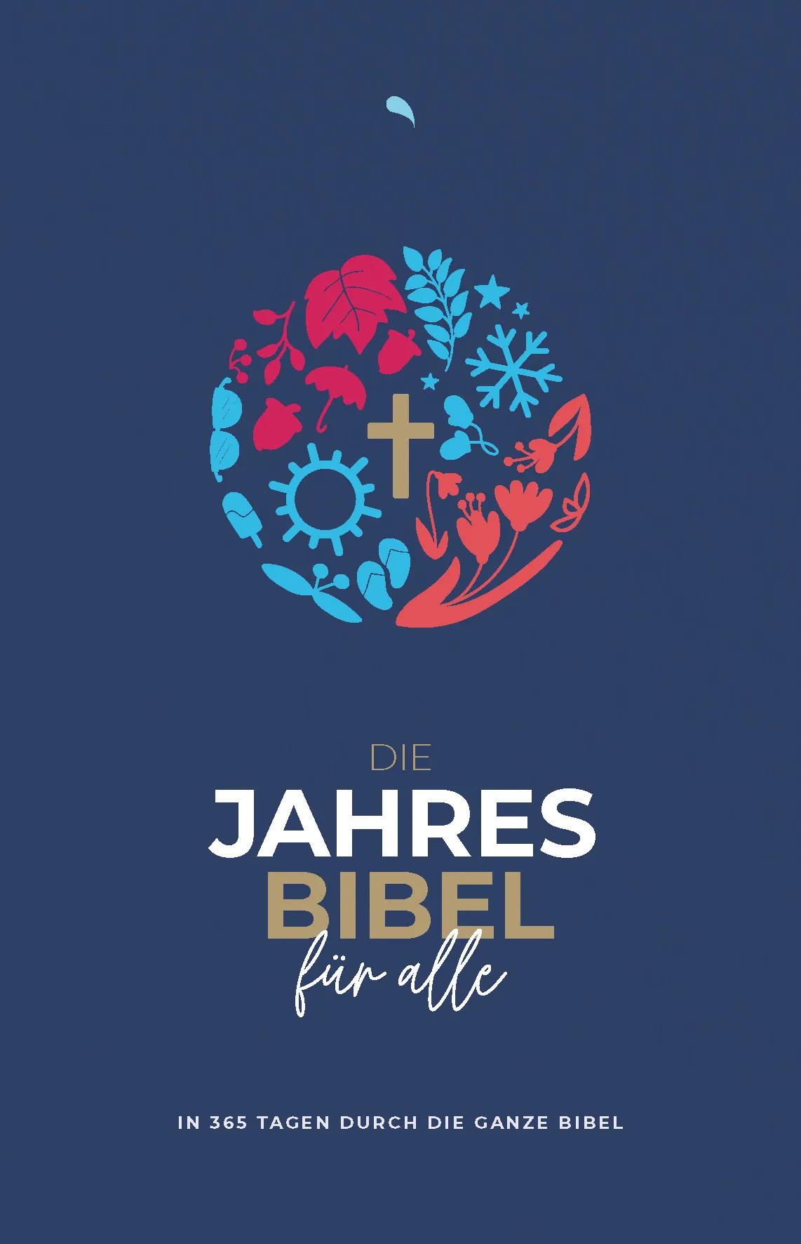 Die Jahresbibel für alle - "Blue Edition" - In 365 Tagen durch die ganze Bibel - Hoffnung für alle