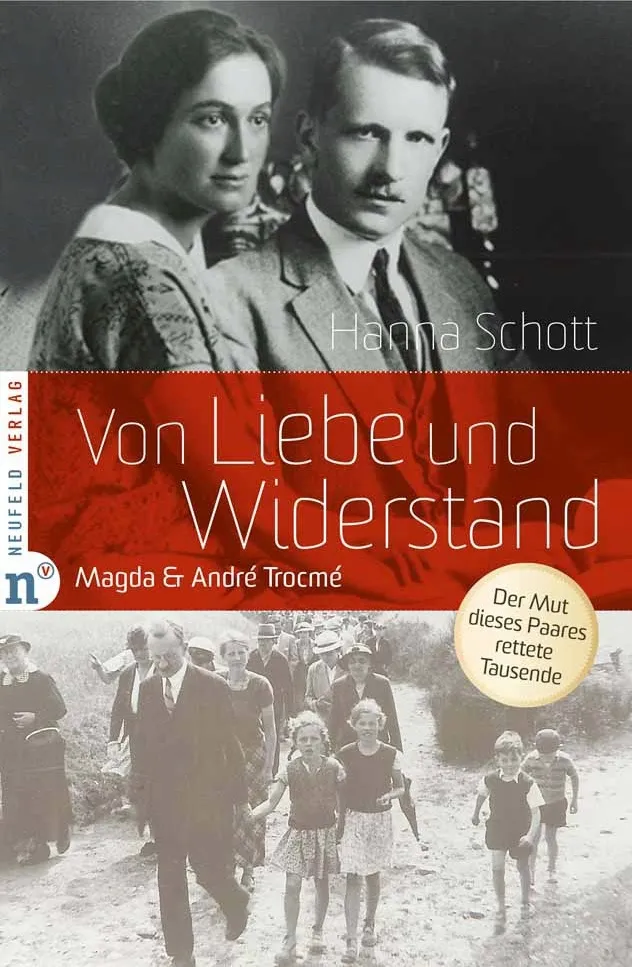 Von Liebe und Widerstand - Das Leben von Magda & André Trocmé: Der Mut dieses Paares rettete...
