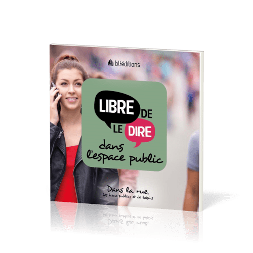 Libre de le dire dans l'espace public - Dans la rue, les lieux publics et de loisirs