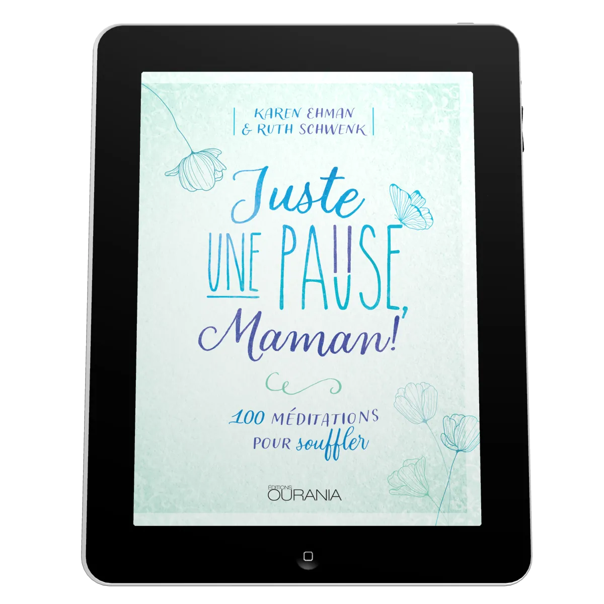 Juste une pause, Maman! - 100 méditations pour souffler - ePub