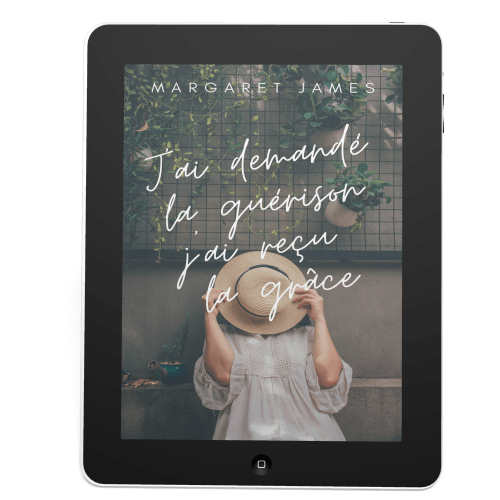 J'ai demandé la guérison j'ai reçu la grâce - Ebook