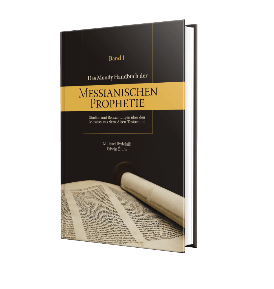 Das Moody Handbuch der Messianischen Prophetie - Studien und Betrachtungen über den Messias aus...