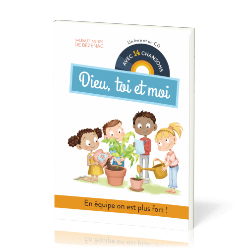 Dieu, toi et moi - Un livre et un CD avec 14 chansons