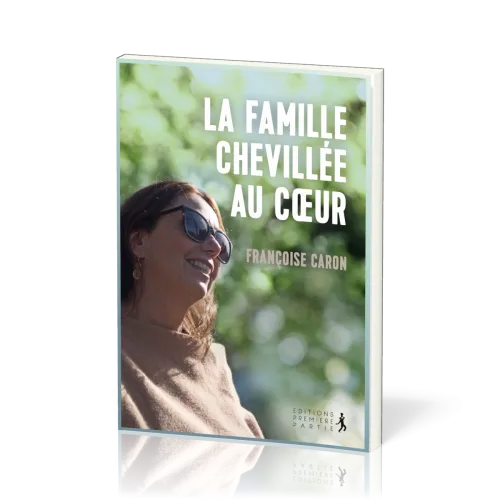 Famille chevillée au cœur (La)
