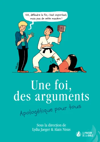 Une foi, des arguments - Apologétique pour tous - PDF