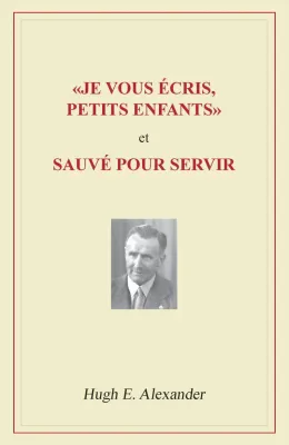 Je vous écris, petits enfants - Sauvé pour servir - PDF