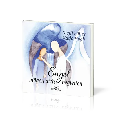 Engel mögen dich begleiten
