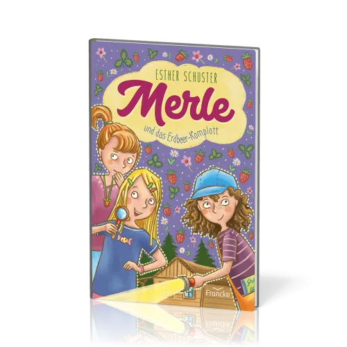 Merle und das Erdbeer-Komplott