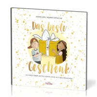 Das beste Geschenk - Ein Buch über Gottes Geschichte mit den Menschen