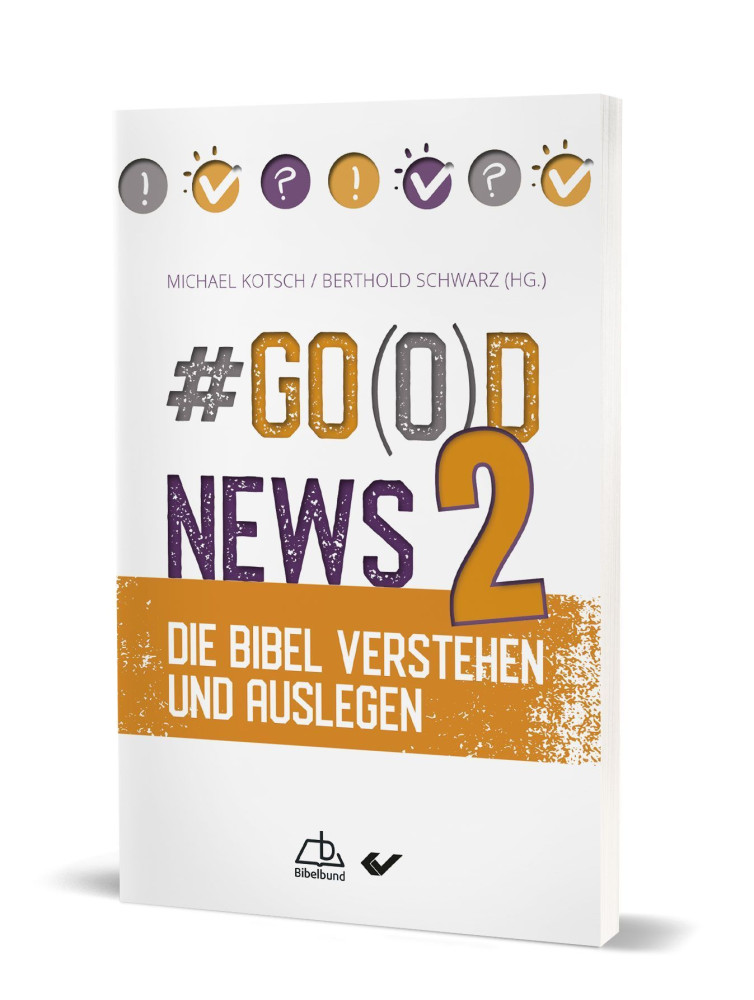 #Go(o)d News2 - Die Bibel verstehen und auslegen