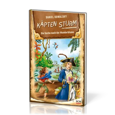 Käpten Sturm - Die Suche nach der Wunderblume - Käpten Sturm - Band 2