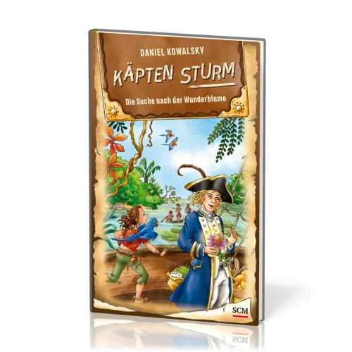 Käpten Sturm - Die Suche nach der Wunderblume - Käpten Sturm - Band 2