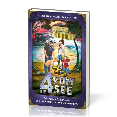 Operation Falkenstein und die Angst vor dem Ungekannten - Die 4 vom See - Band 5