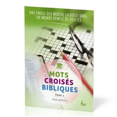 Mots croisés bibliques, tome 2 - Une Parole qui montre la route dans un monde rempli de doutes