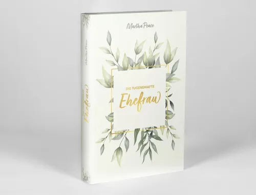 Die tugendhafte Ehefrau