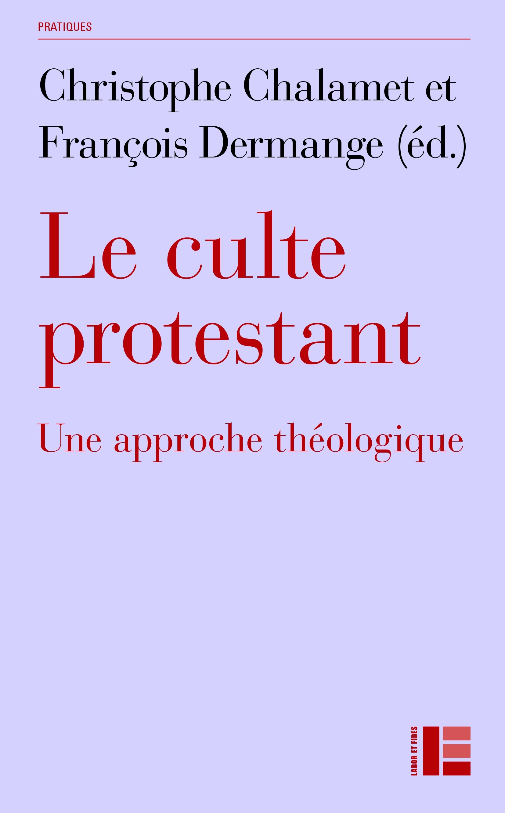 Culte protestant (Le) - Une approche théologique