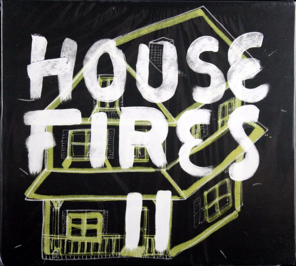 Housefires - II