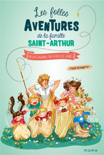 On va gagner on vous le jure ! - Les folles aventures de la famille Saint-Arthur, tome 9