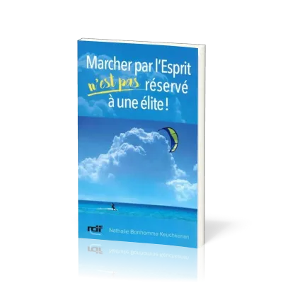 Marcher par l'Esprit n'est pas réservé à une élite !
